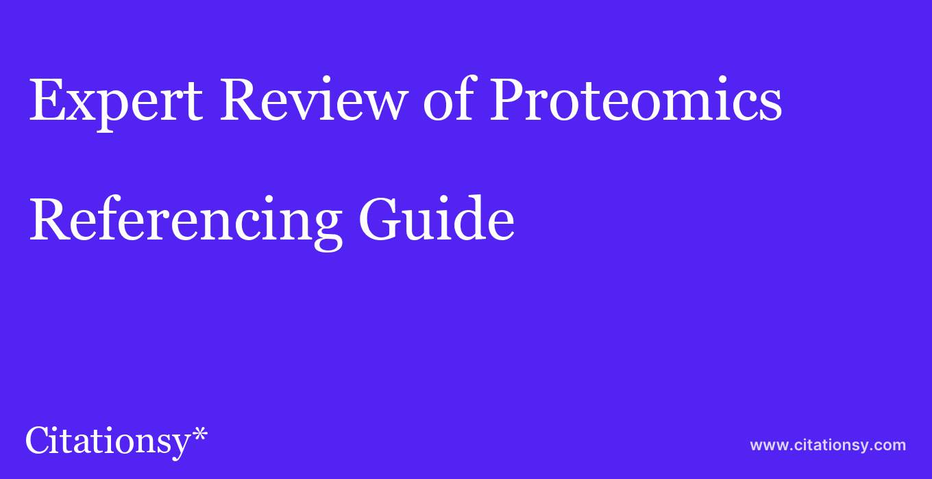 cite Expert Review of Proteomics  — Referencing Guide